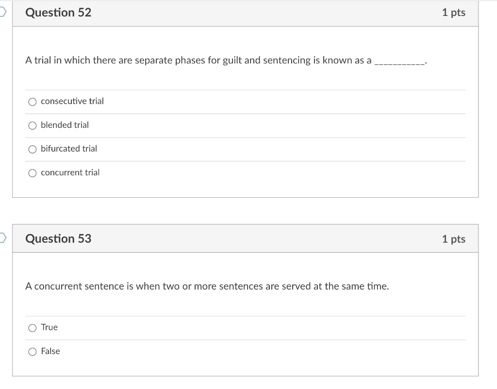 Question 52 1 pts A trial in which there are