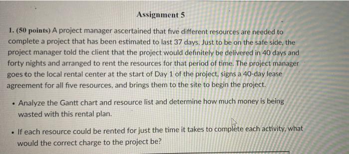 Assignment 5 1. (50 points) A project manager