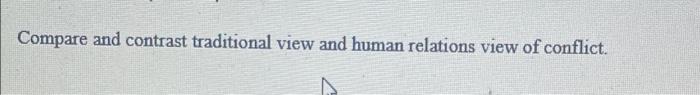 Compare and contrast traditional view and human