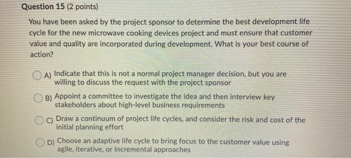 Question 15 (2 points) You have been asked by the