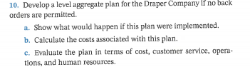 10. Develop a level aggregate plan for the Draper