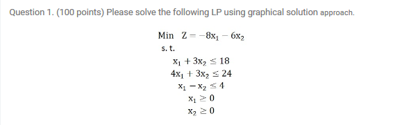 Question 1. (100 points) Please solve the