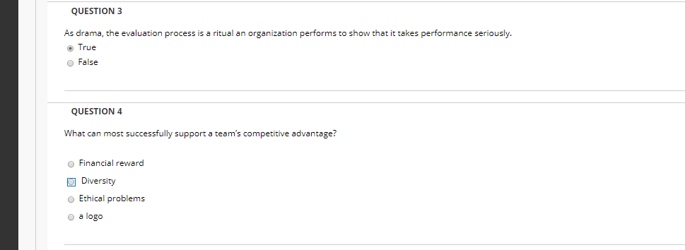 QUESTION 3 As drama, the evaluation process is a