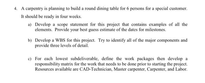 4. A carpentry is planning to build a round