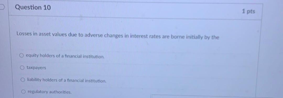 Question 10 Losses in asset values due to adverse