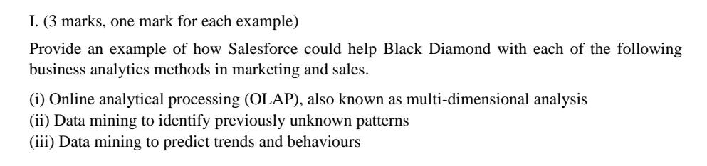 I. (3 marks, one mark for each example) Provide