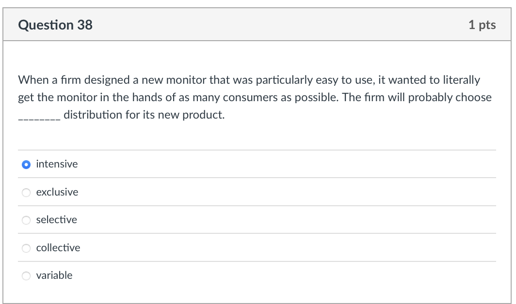 Question 38 1 pts When a firm designed a new