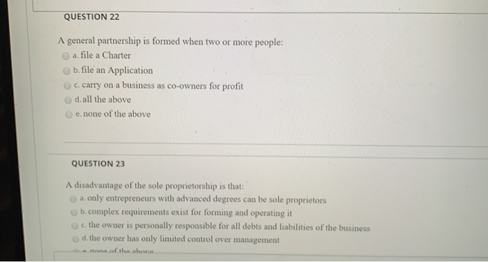 QUESTION 22 A general partnership is formed when