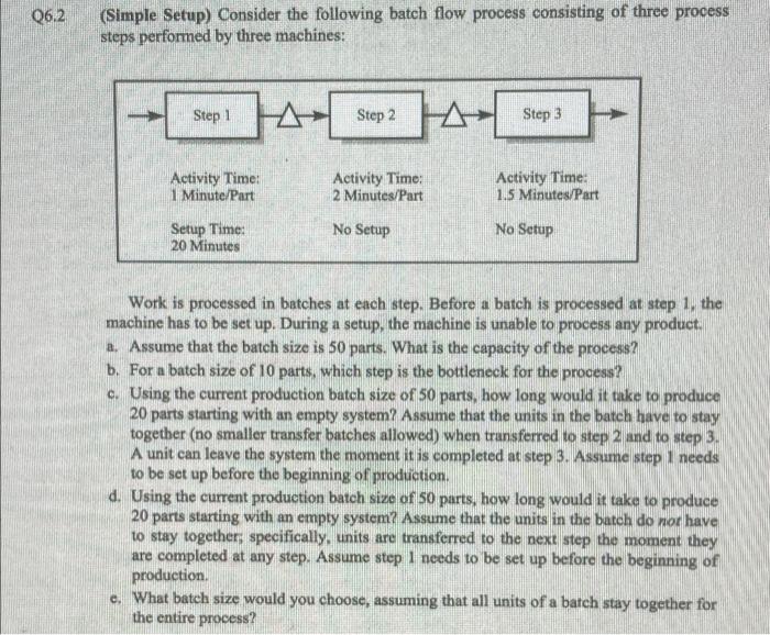 Q6.2 (Simple Setup) Consider the following batch