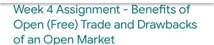 Week 4 Assignment - Benefits of Open (Free) Trade