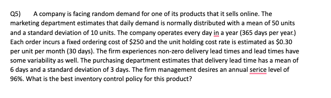 05) A company is facing random demand for one of