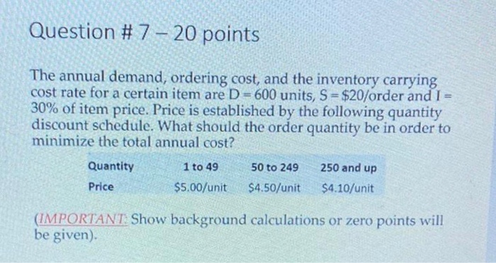 Question #7 - 20 points The annual demand,
