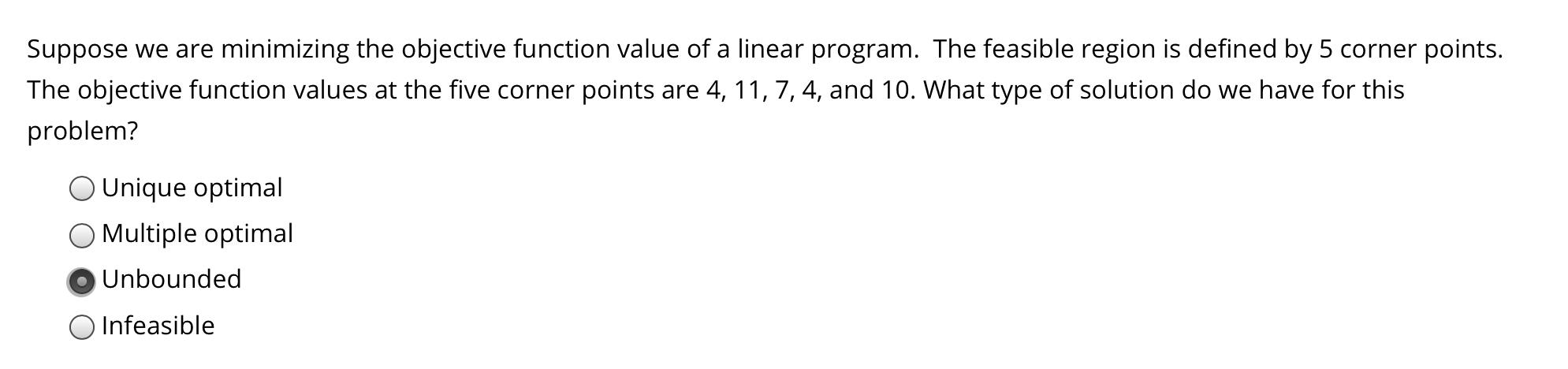 Suppose we are minimizing the objective function