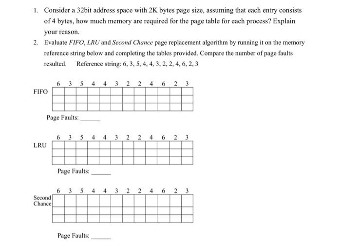1. Consider a 32bit address space with 2K bytes