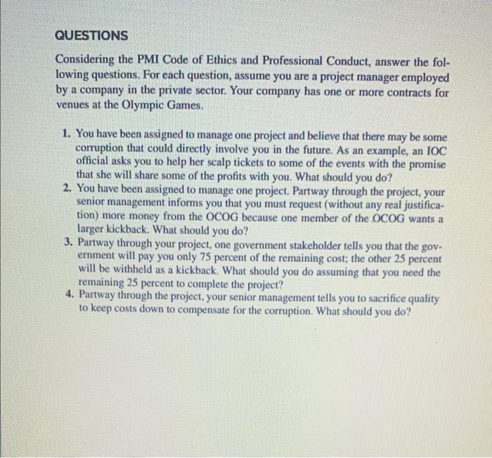 QUESTIONS Considering the PMI Code of Ethics and
