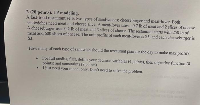 please do it ASAP 7. (20 points). LP modeling. A