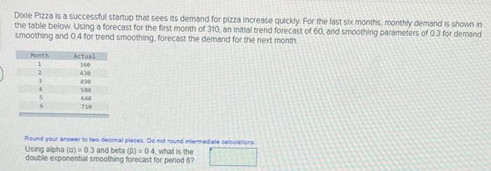 please show steps 2 Oude Pizza is a successful