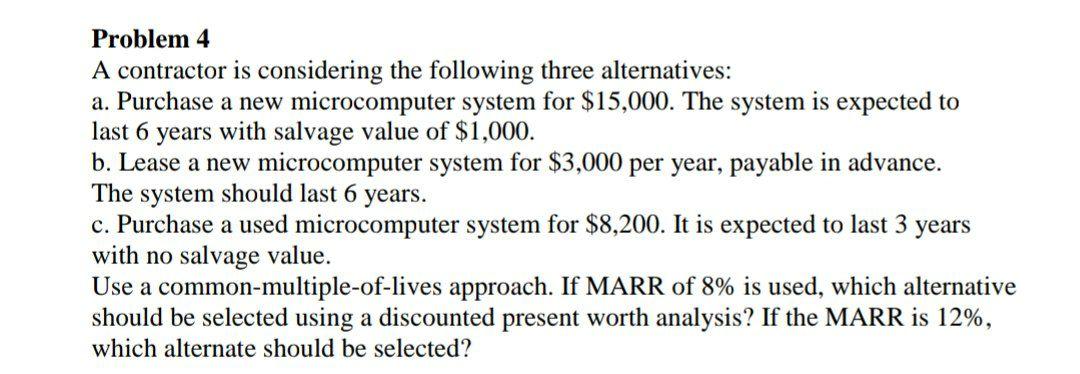Problem 4 A contractor is considering the