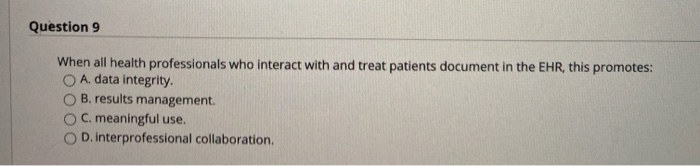 Question 9 When all health professionals who