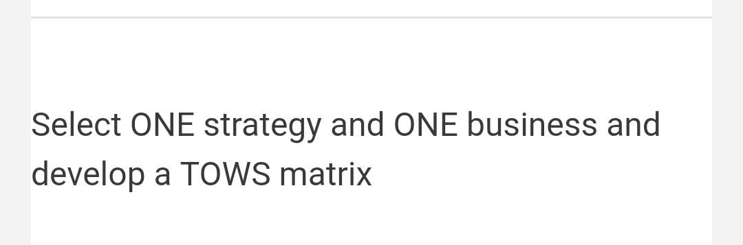 Select ONE strategy and ONE business and develop