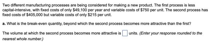 URGENT Two different manufacturing processes are