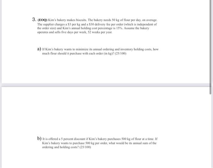 3. (EQ) Kim's bakery makes biscuits. The bakery