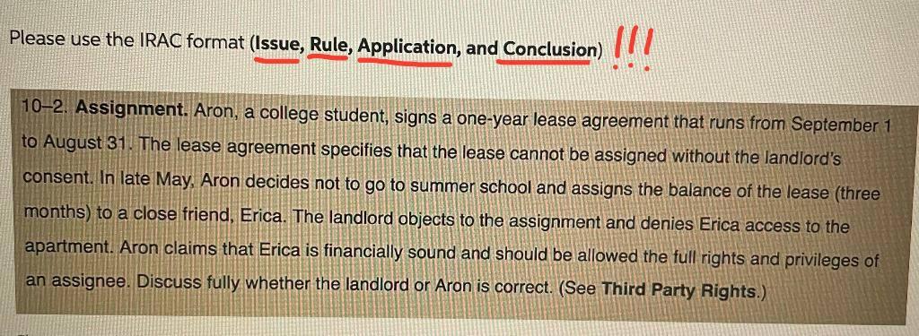 Please use the IRAC format (Issue, Rule,