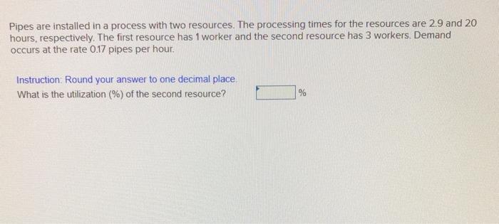 Pipes are installed in a process with two