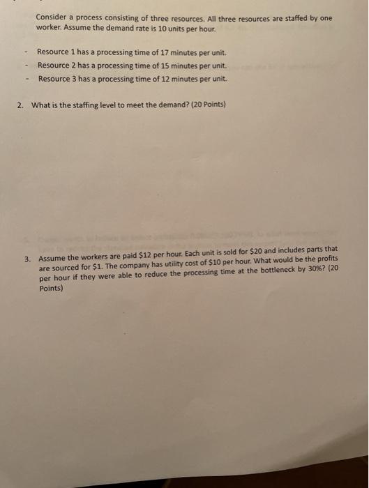 Consider a process consisting of three resources.