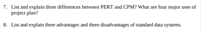 7. List and explain three differences between