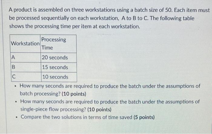 A product is assembled on three workstations