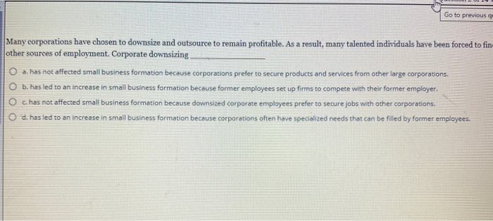 Many corporations have chosen to downsize and
