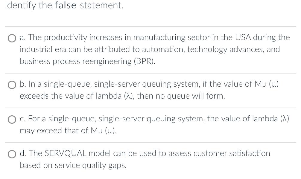 Identify the false statement. a. The productivity