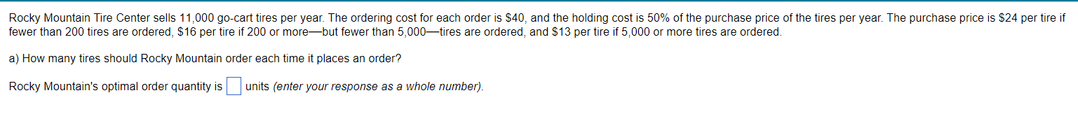 fewer than 200 tires are ordered, $16 per tire if
