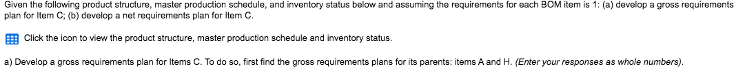 b) Develop a net requirements plan for Item C.