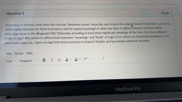 Question 1 10 pts According to Krishna, what does