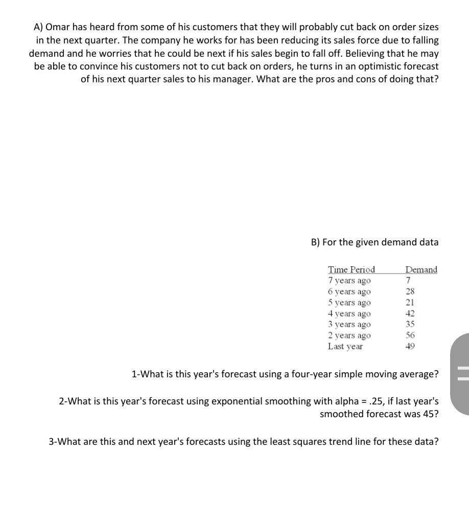 A) Omar has heard from some of his customers that