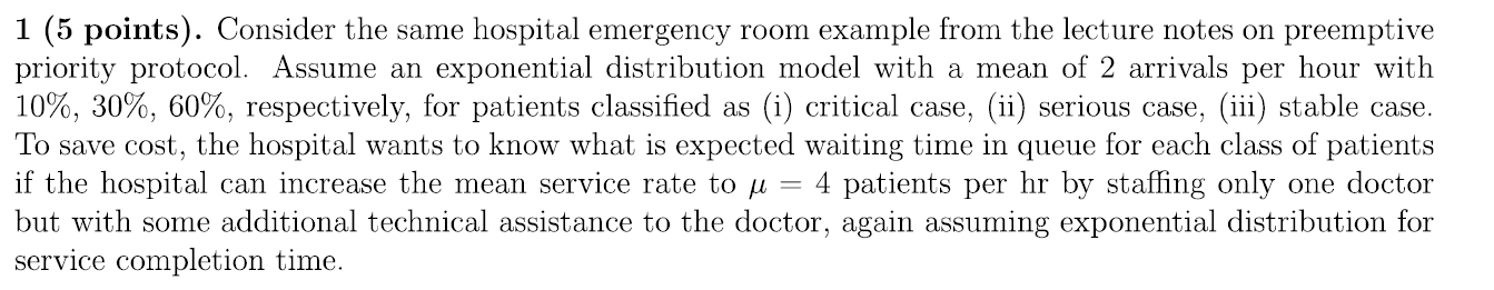1 (5 points). Consider the same hospital