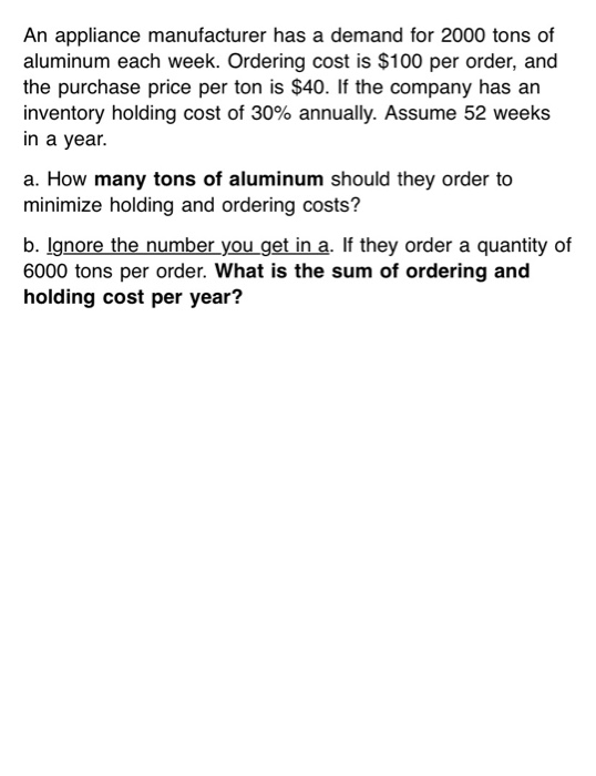 An appliance manufacturer has a demand for 2000