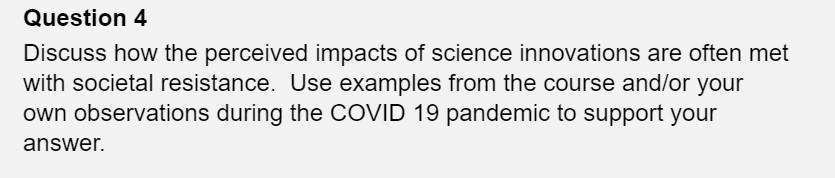 Question 4 Discuss how the perceived impacts of