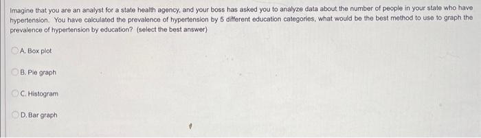 Imagine that you are an analyst for a state