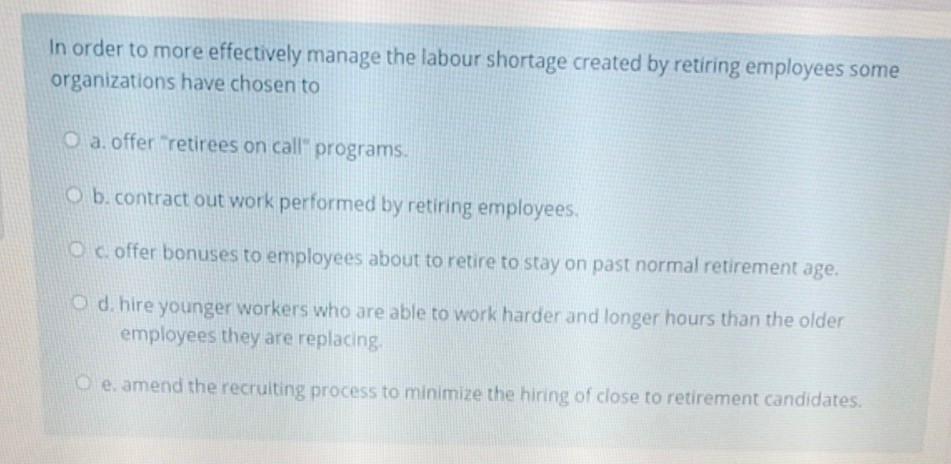 In order to more effectively manage the labour