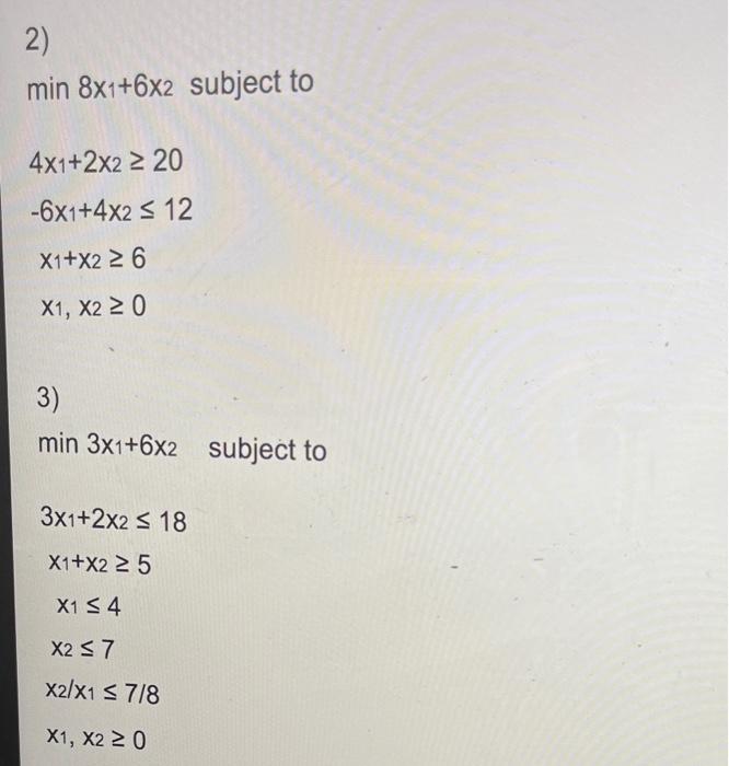 2) min8x1+6x2 subject to