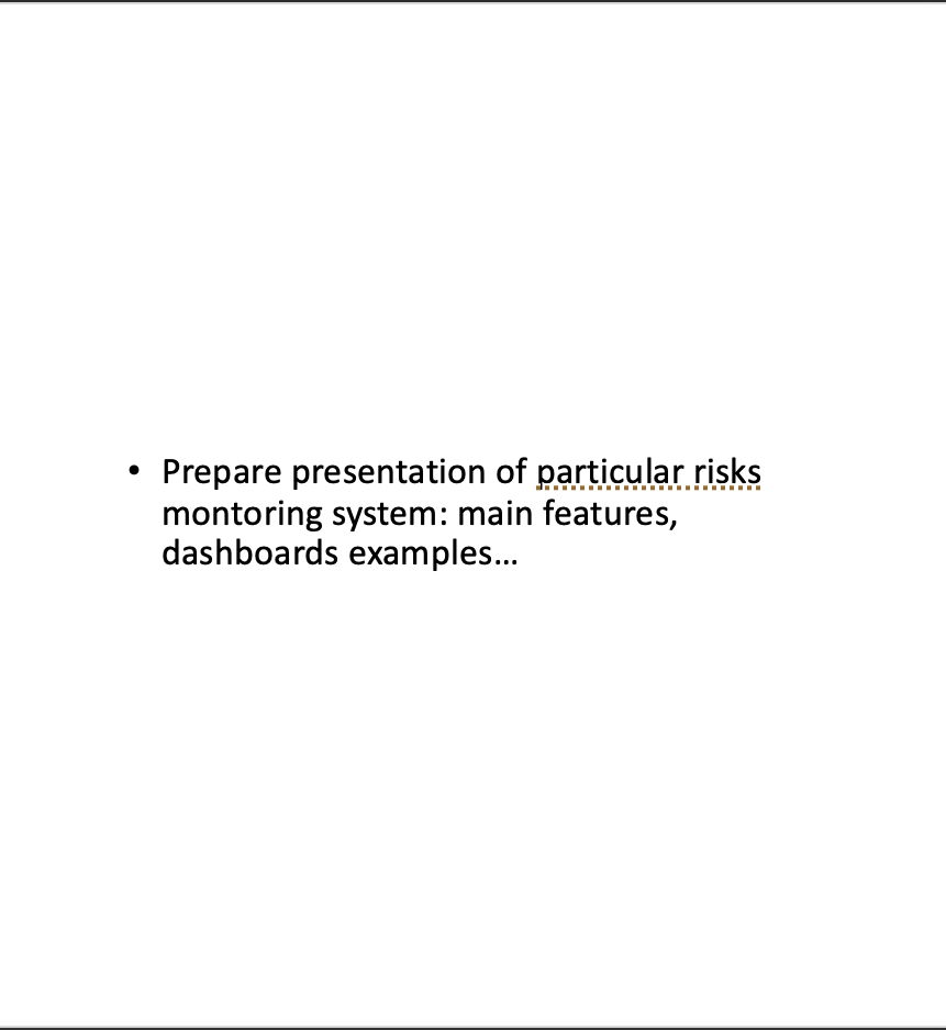 - Prepare presentation of particular risks