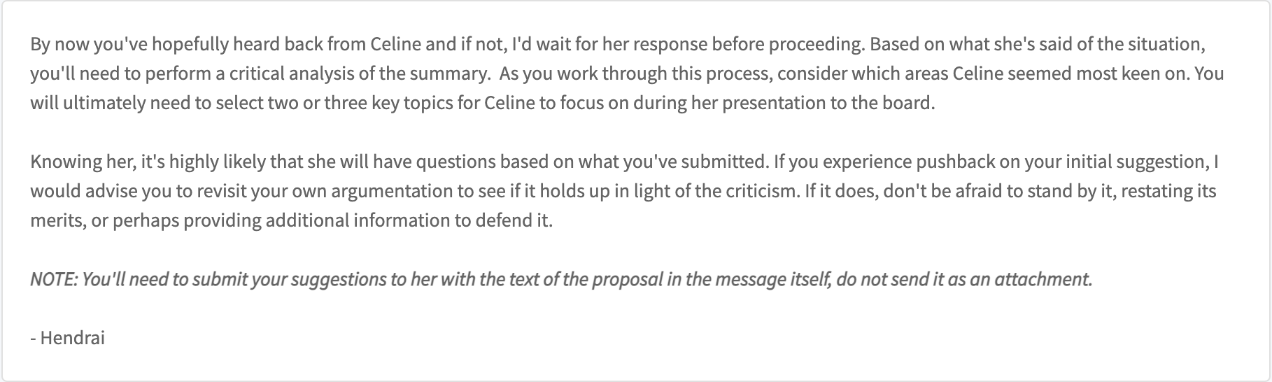 Please see Celine's email below: Please write an