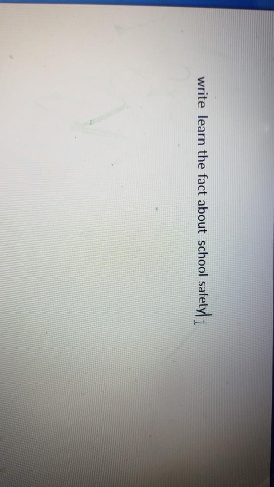 write learn the fact about school safety 1