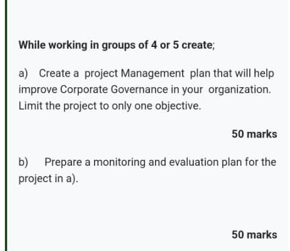 While working in groups of 4 or 5 create; a)