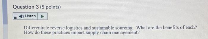 Question 3 (5 points) Listen Differentiate