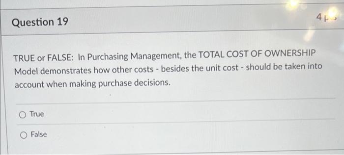4 Question 19 TRUE or FALSE: In Purchasing