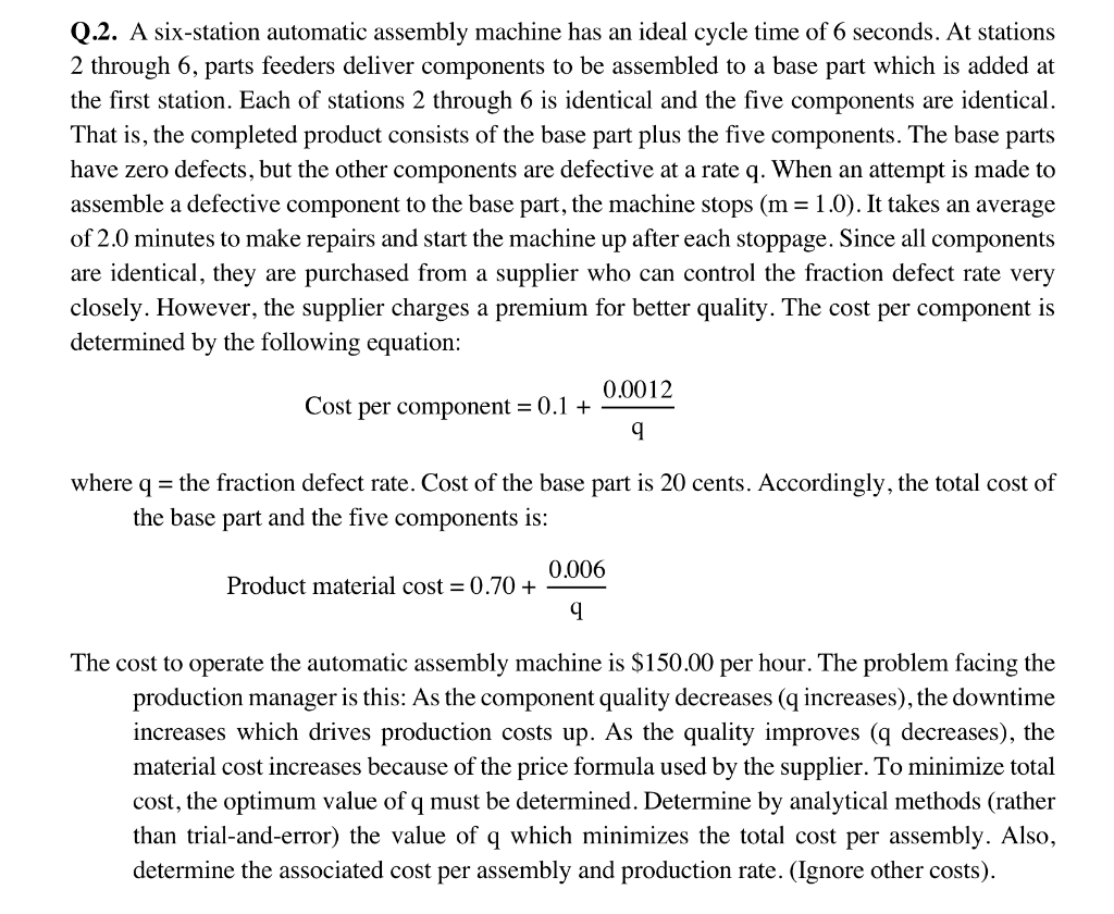 Q.2. A six-station automatic assembly machine has